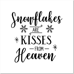 Snowflakes Are Kisses From Heaven Posters and Art